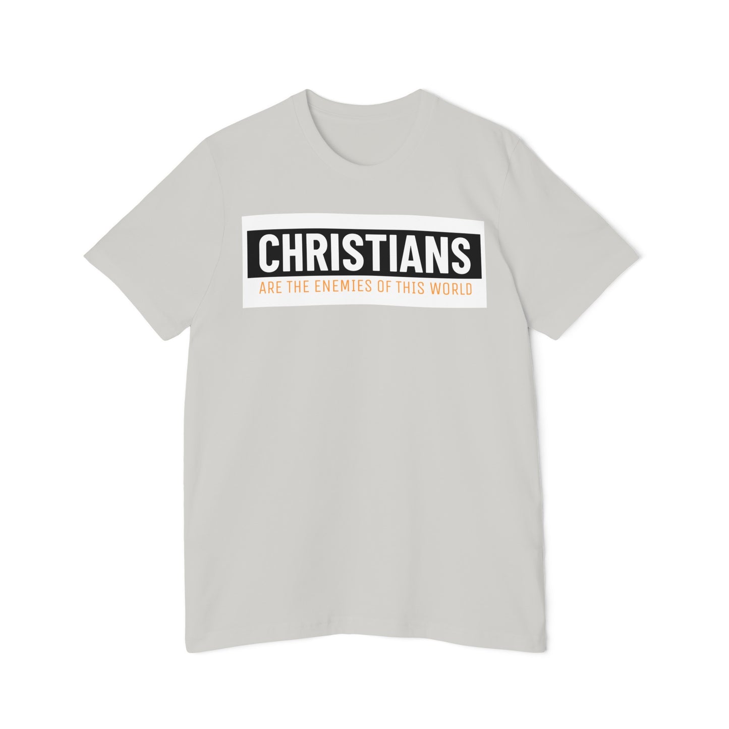 'Christians are the enemies of the world' Unisex Short-Sleeve Jersey T-Shirt