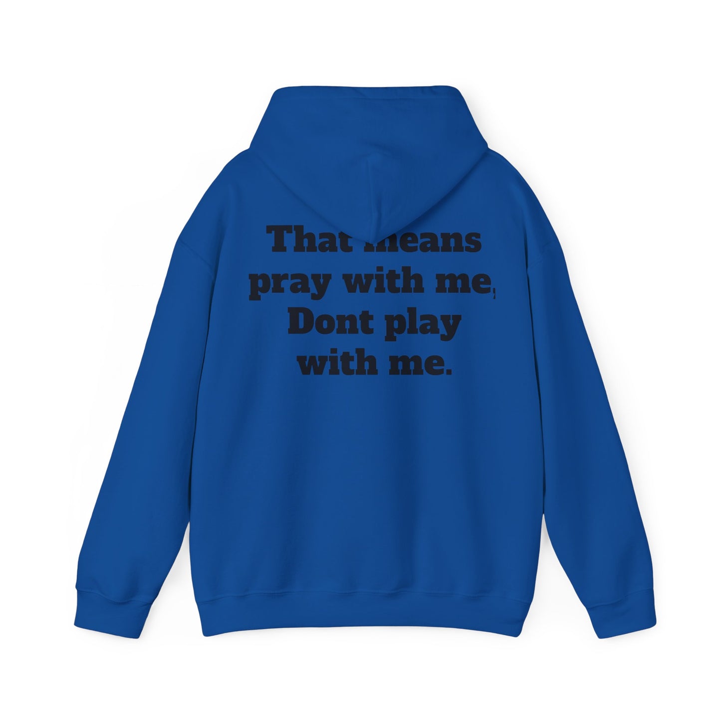 "Half hood, Half Holy" Hooded Sweatshirt
