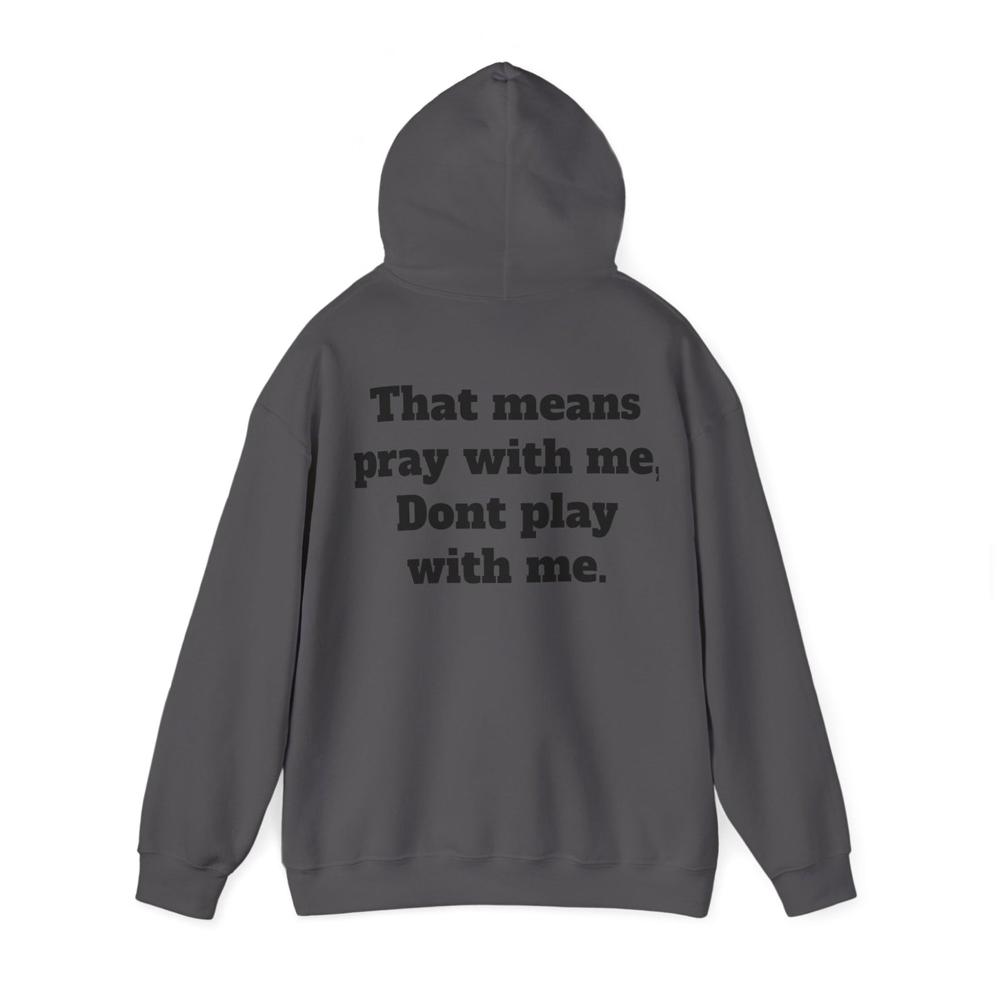 "Half hood, Half Holy" Hooded Sweatshirt