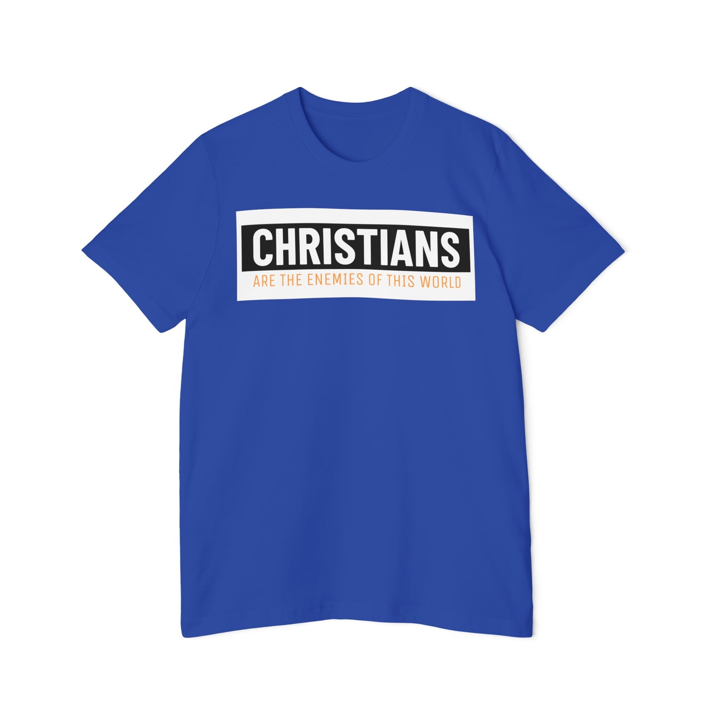 'Christians are the enemies of the world' Unisex Short-Sleeve Jersey T-Shirt