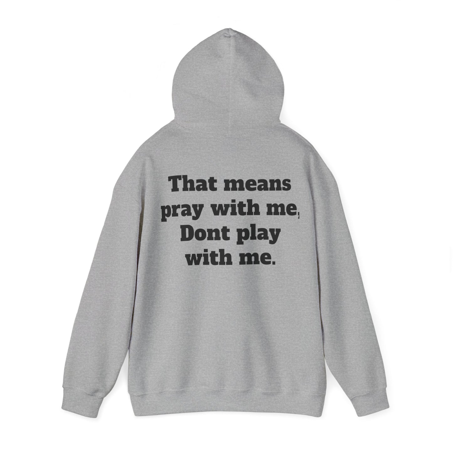 "Half hood, Half Holy" Hooded Sweatshirt