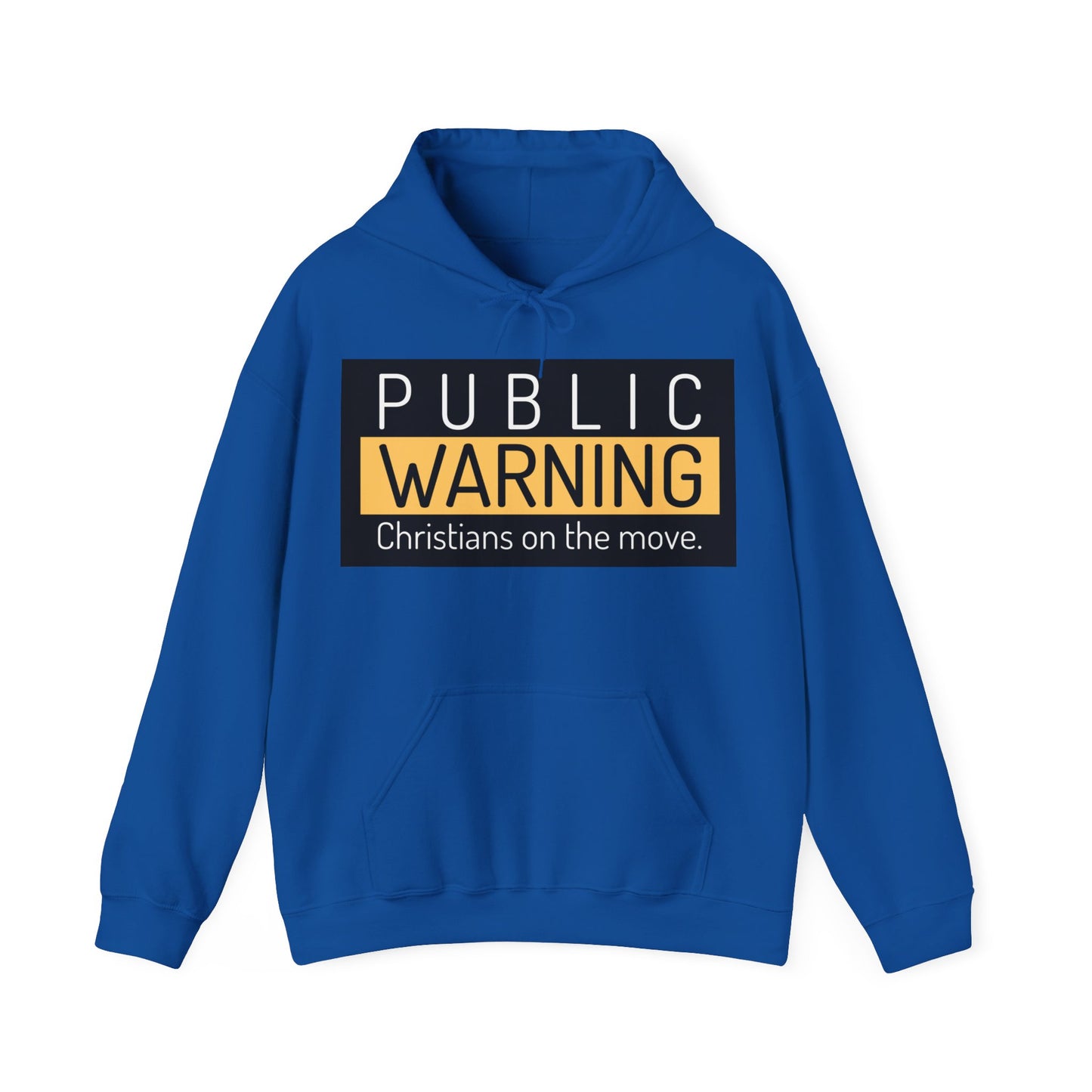 "Public Warning Christians on the move" Hooded Sweatshirt