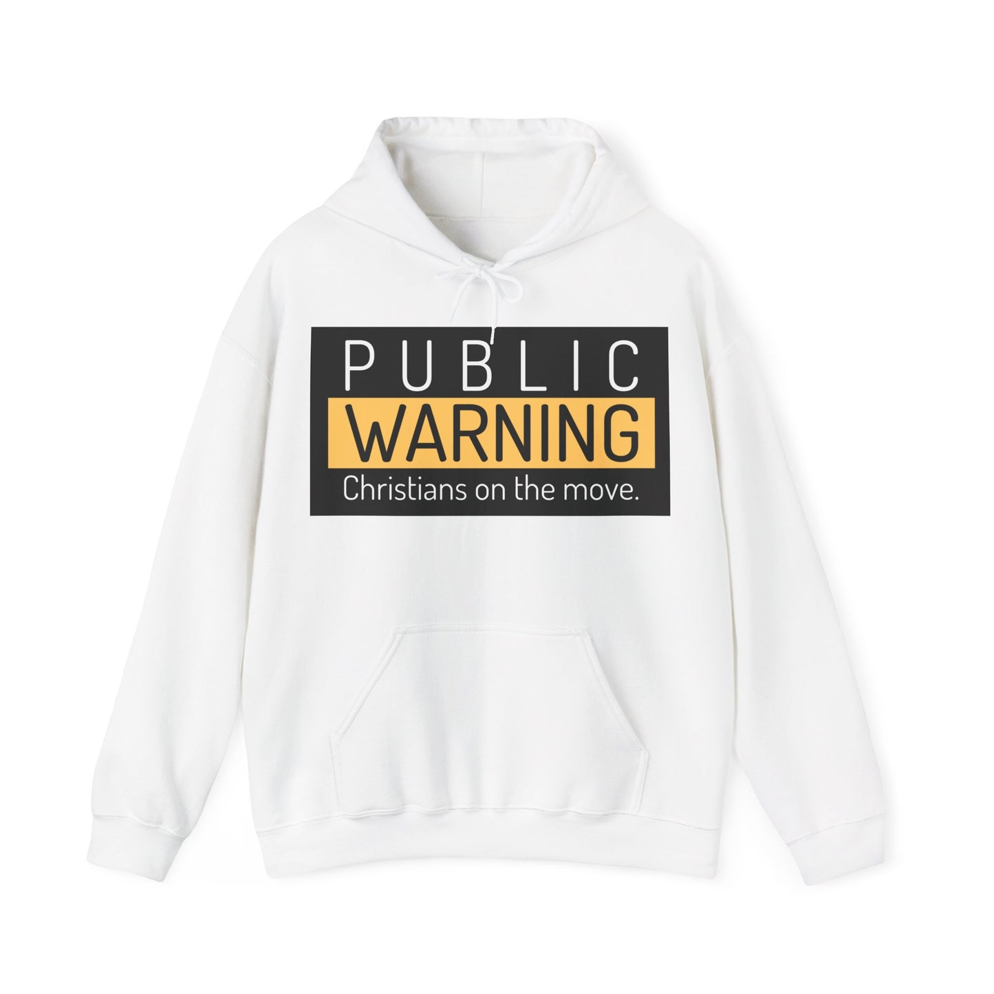 "Public Warning Christians on the move" Hooded Sweatshirt