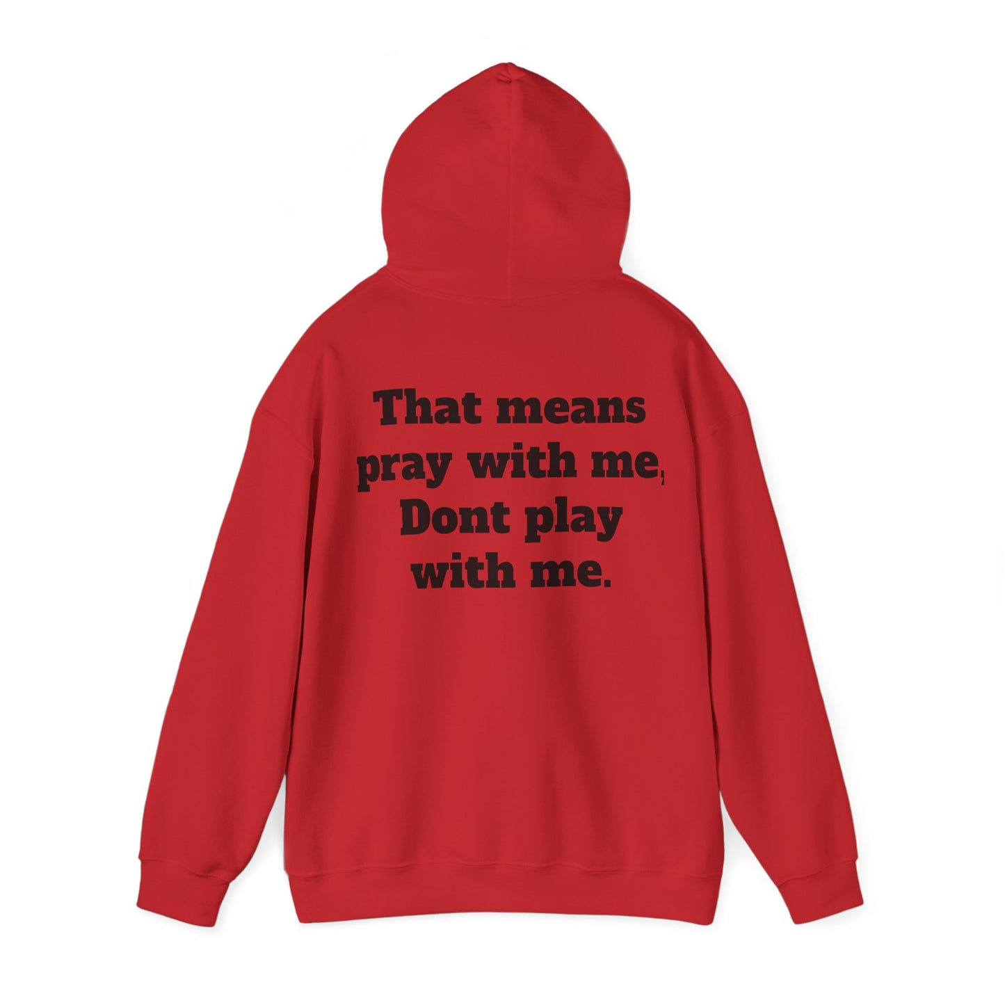 "Half hood, Half Holy" Hooded Sweatshirt
