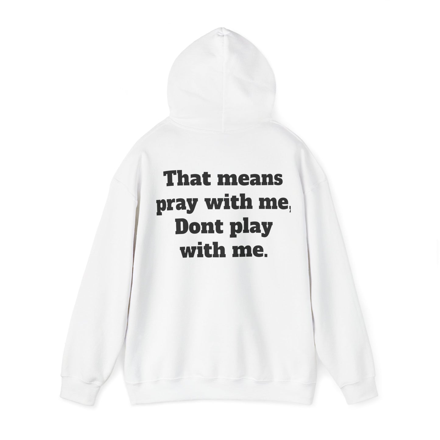 "Half hood, Half Holy" Hooded Sweatshirt