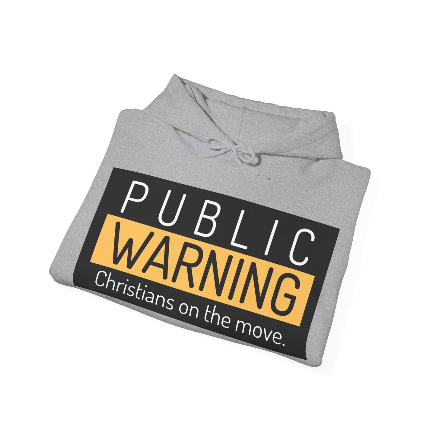"Public Warning Christians on the move" Hooded Sweatshirt