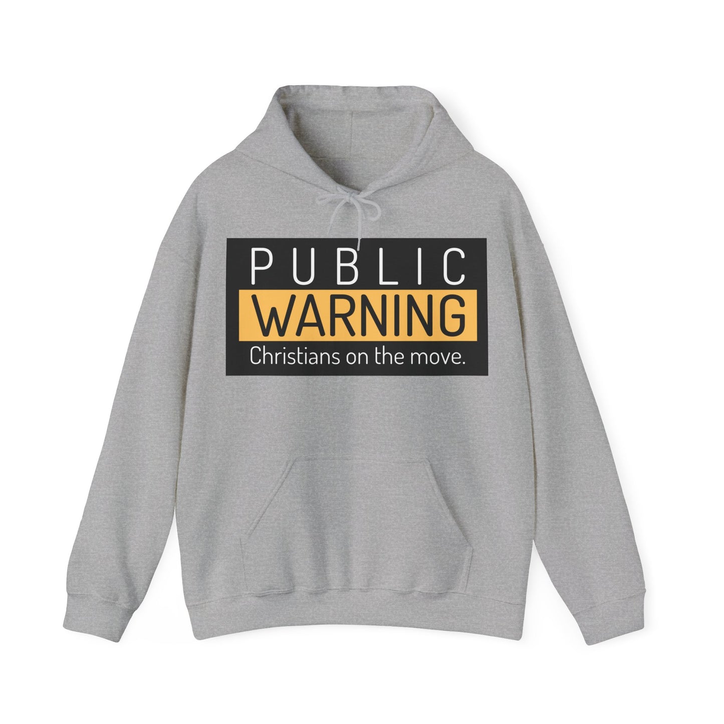 "Public Warning Christians on the move" Hooded Sweatshirt