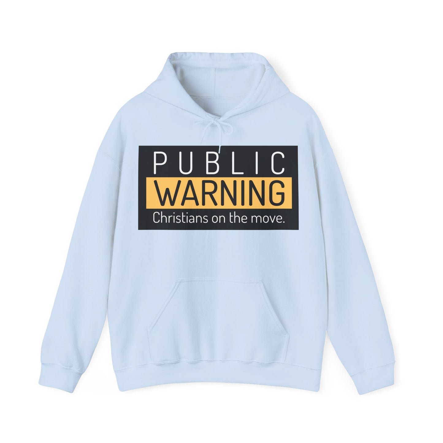 "Public Warning Christians on the move" Hooded Sweatshirt
