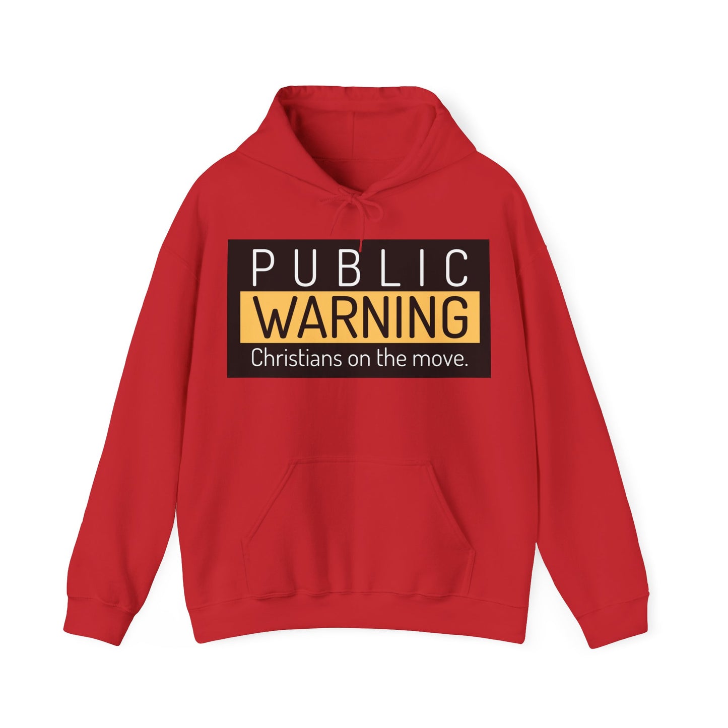 "Public Warning Christians on the move" Hooded Sweatshirt