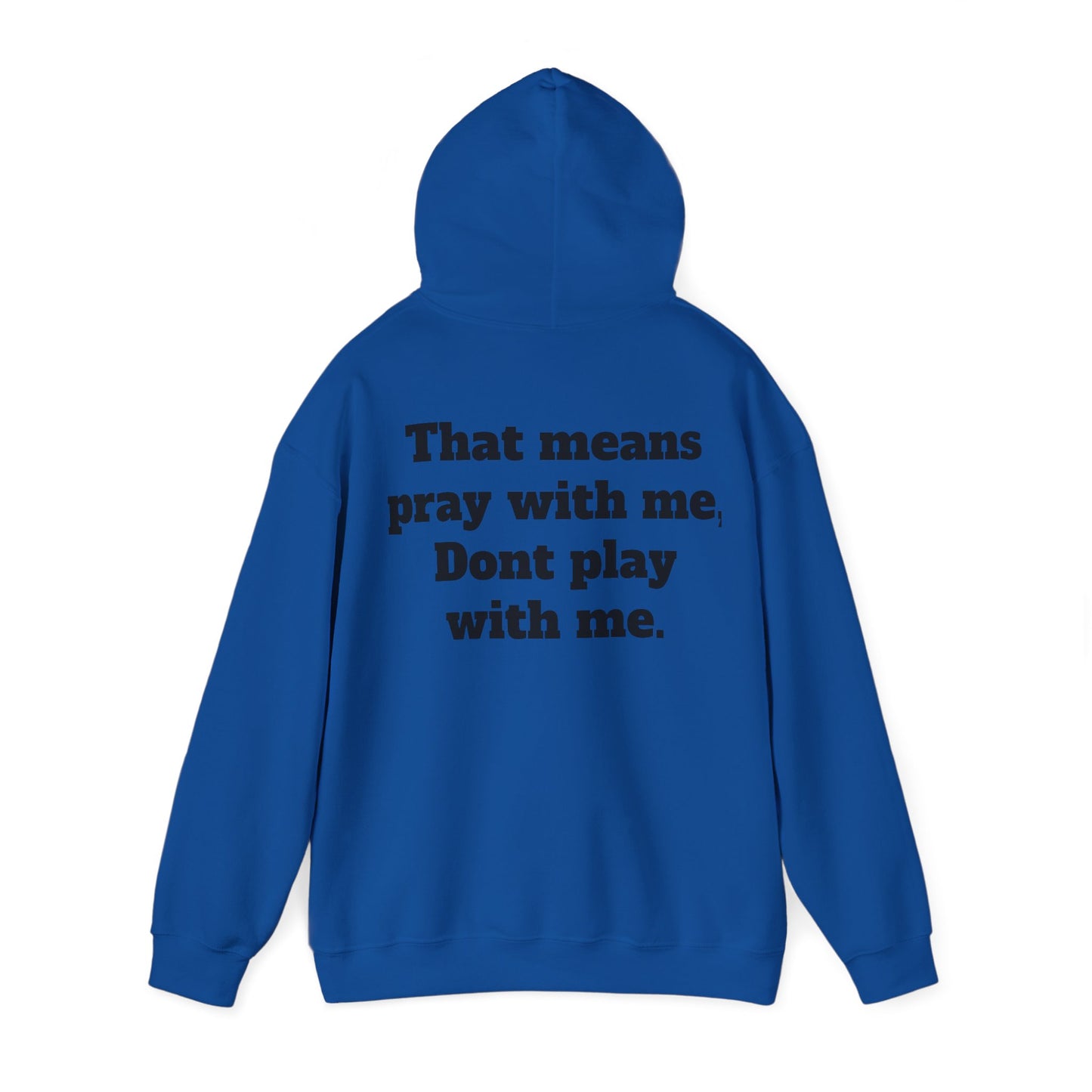 "Half hood, Half Holy" Hooded Sweatshirt