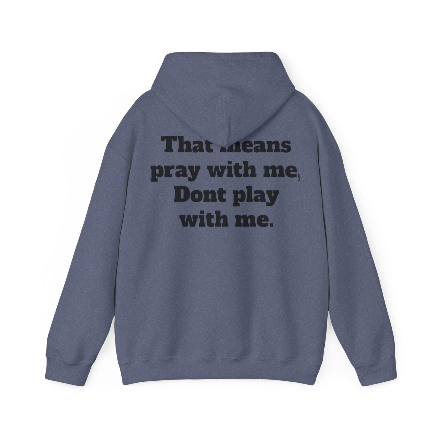 "Half hood, Half Holy" Hooded Sweatshirt