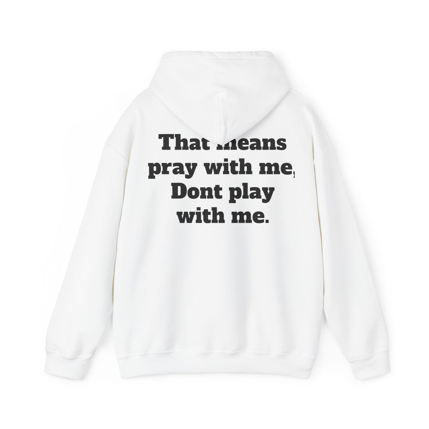 "Half hood, Half Holy" Hooded Sweatshirt