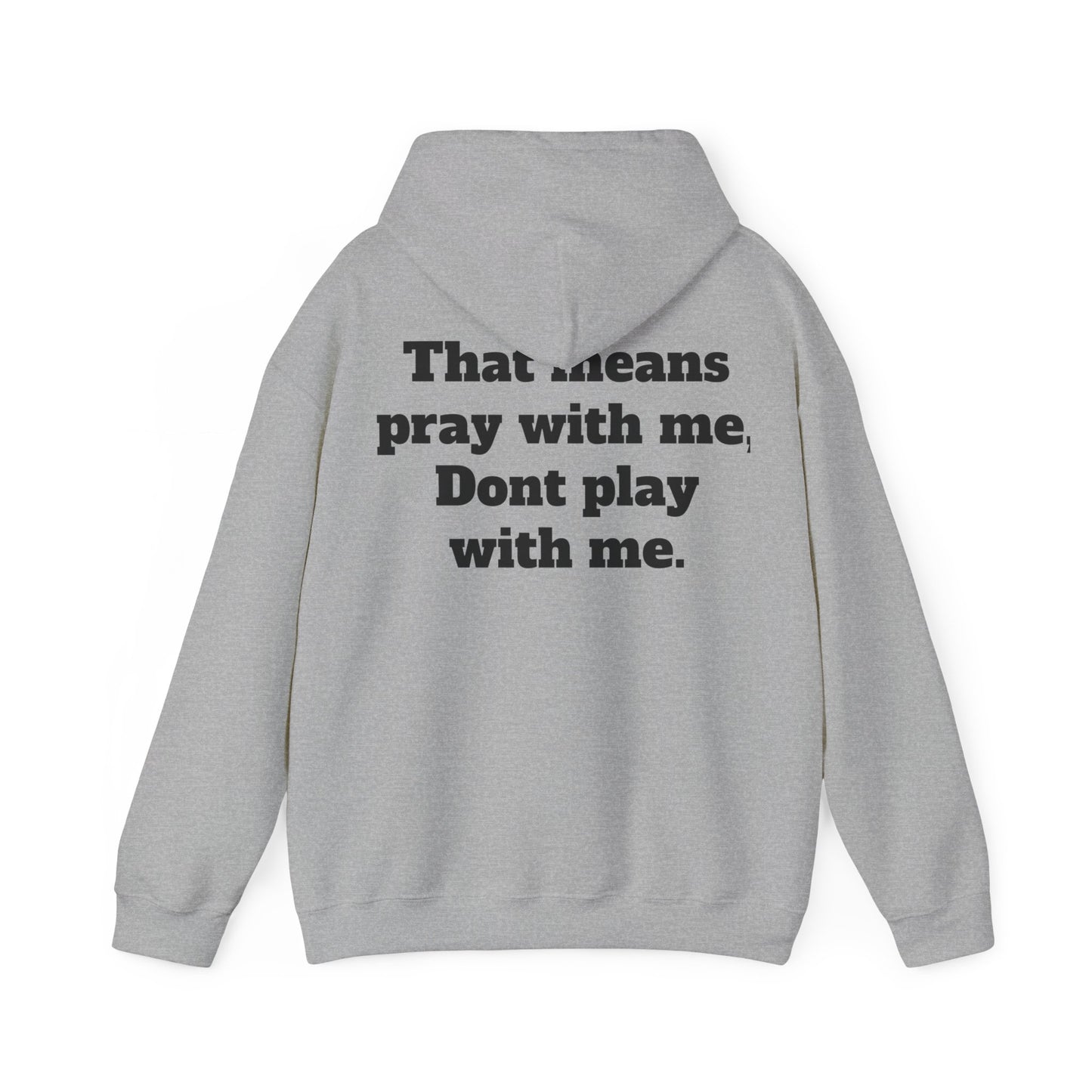 "Half hood, Half Holy" Hooded Sweatshirt