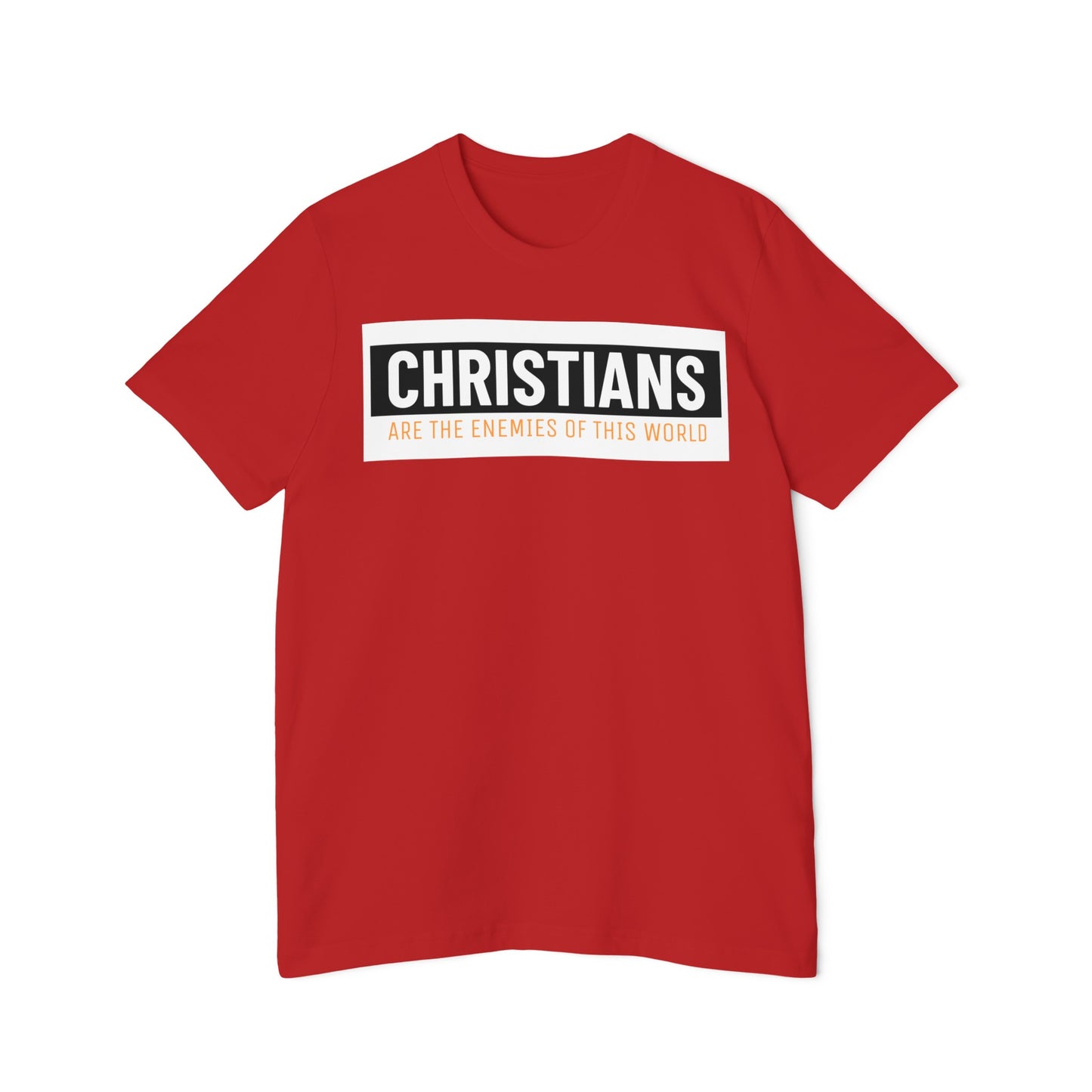 'Christians are the enemies of the world' Unisex Short-Sleeve Jersey T-Shirt
