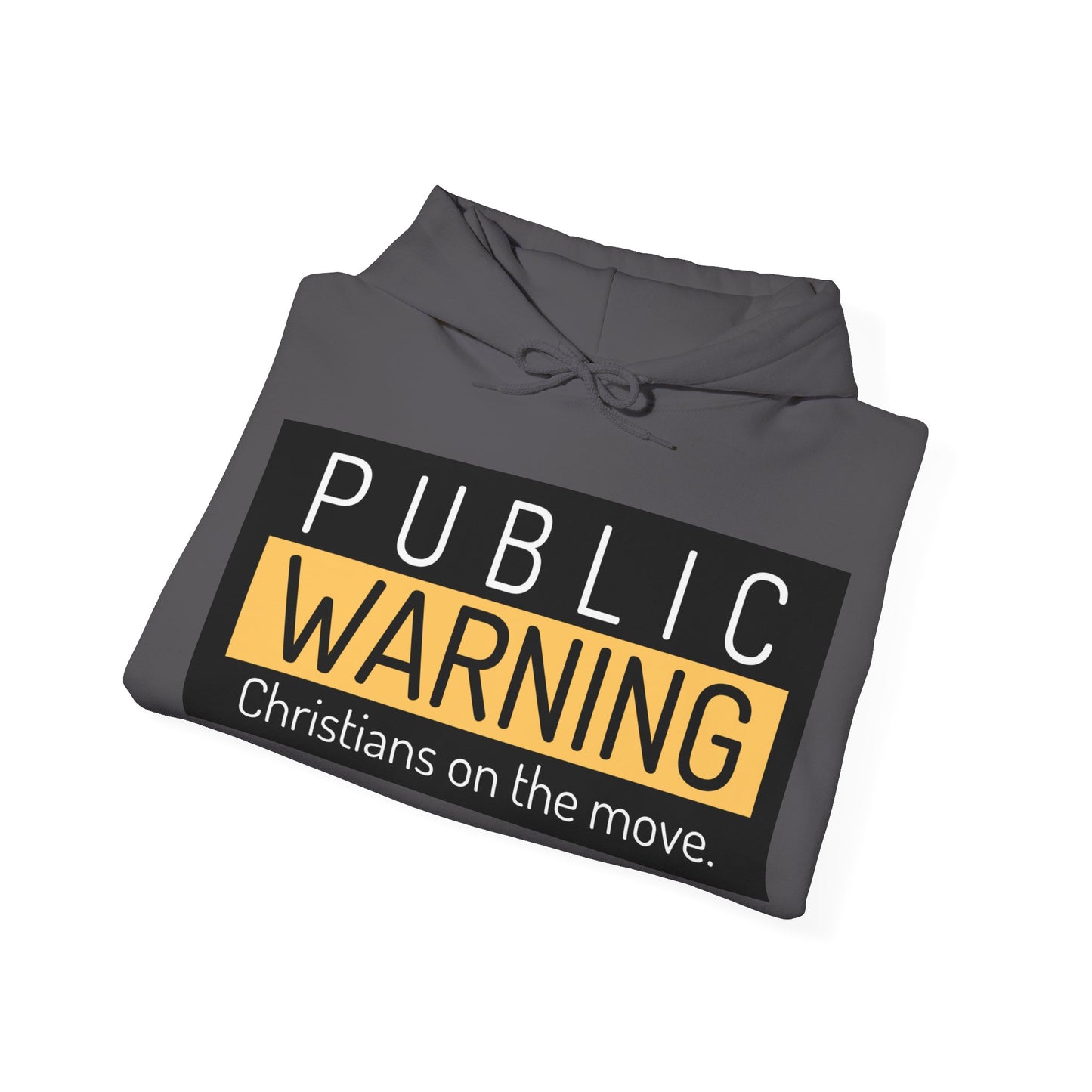 "Public Warning Christians on the move" Hooded Sweatshirt