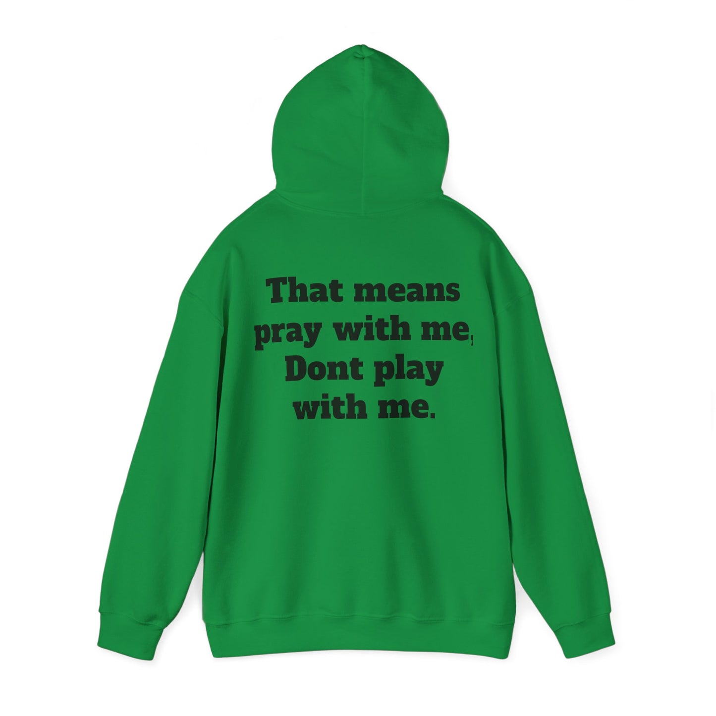 "Half hood, Half Holy" Hooded Sweatshirt