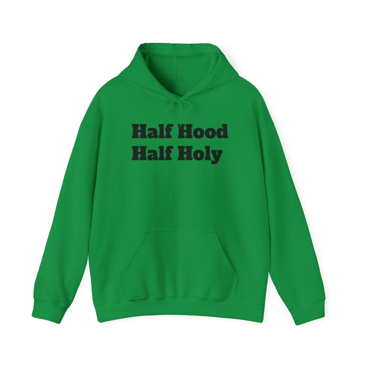 "Half hood, Half Holy" Hooded Sweatshirt
