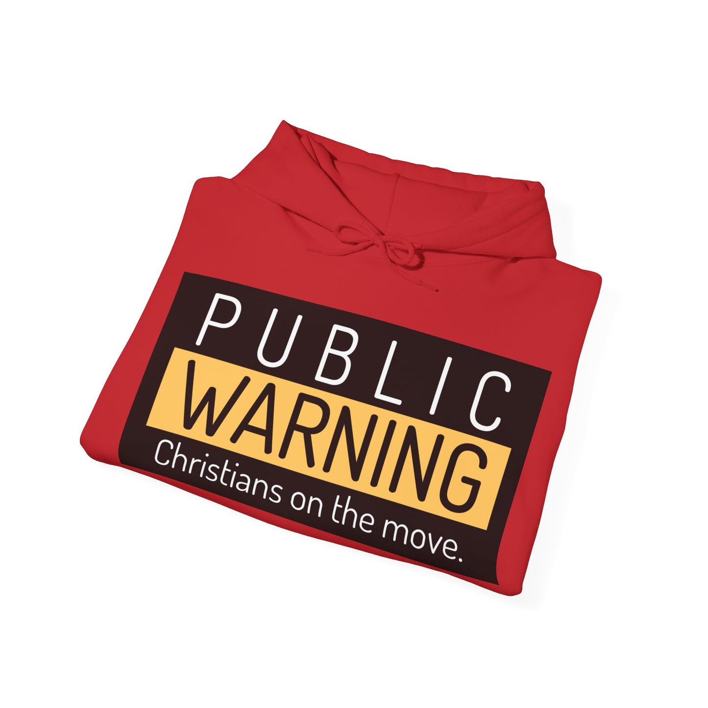 "Public Warning Christians on the move" Hooded Sweatshirt