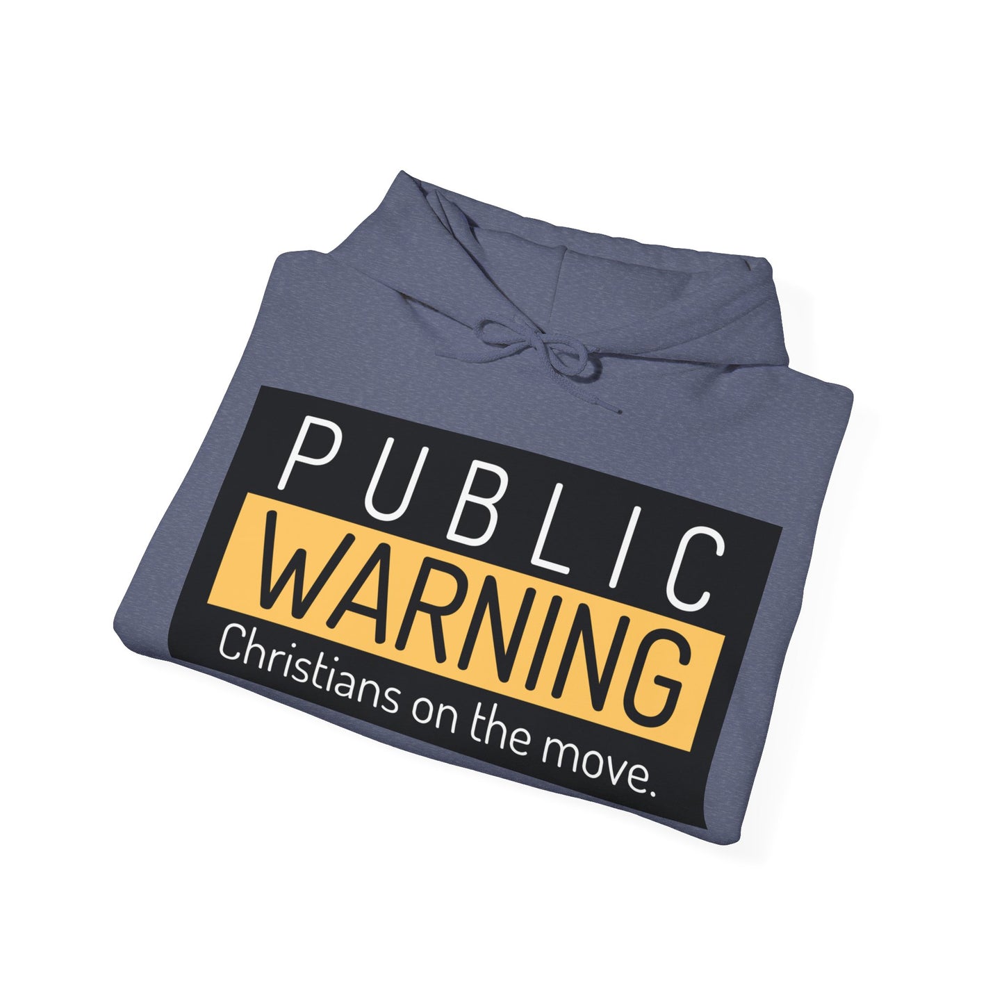 "Public Warning Christians on the move" Hooded Sweatshirt