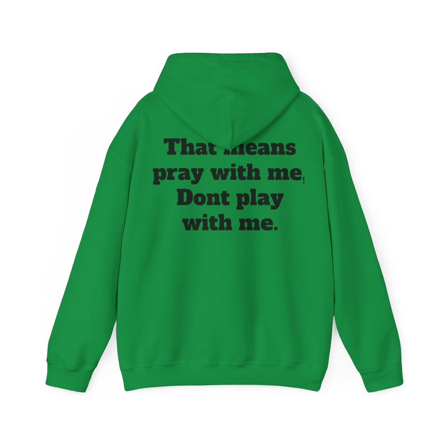 "Half hood, Half Holy" Hooded Sweatshirt