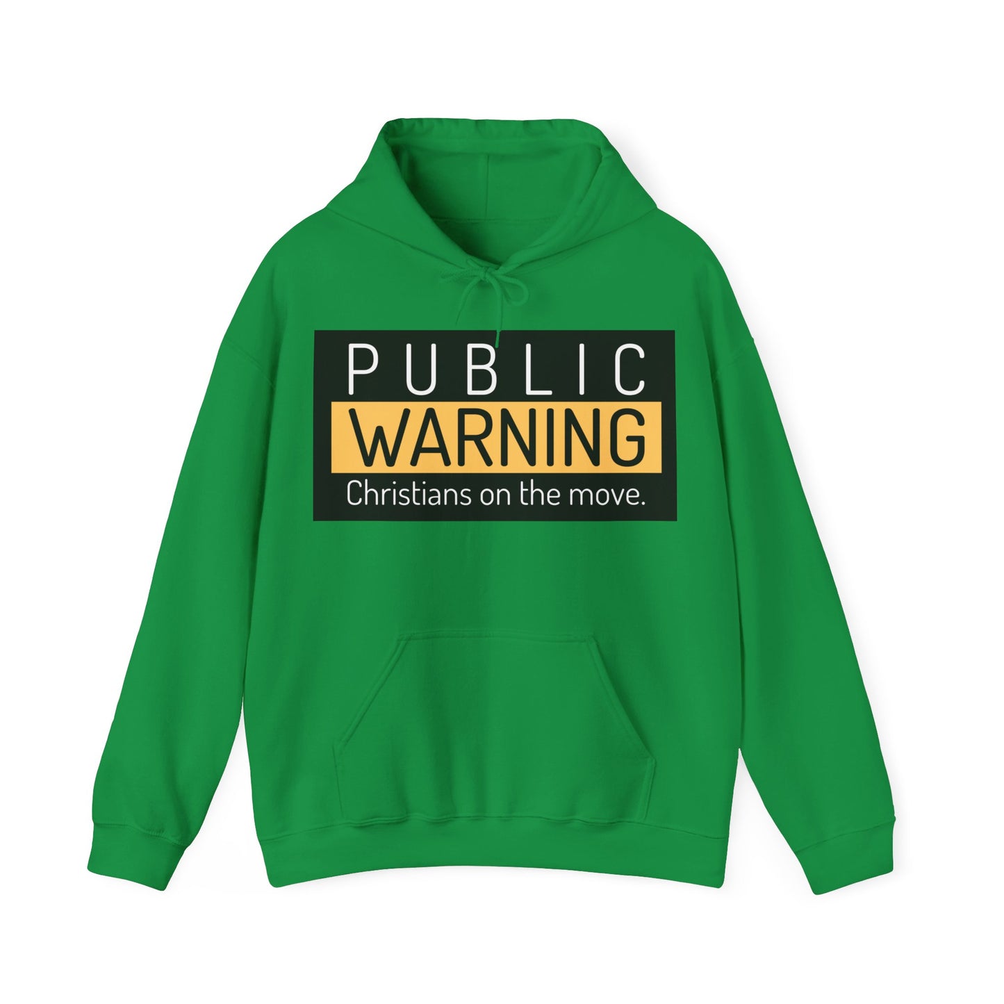 "Public Warning Christians on the move" Hooded Sweatshirt